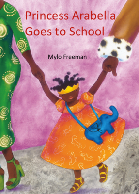 Princess Arabella Goes to School - Mylo Freeman