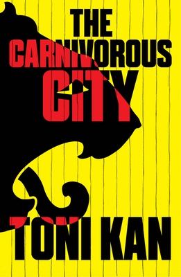 The Carnivorous City - Toni Kan