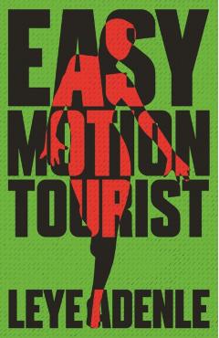 Easy Motion Tourist - Leye Adenle
