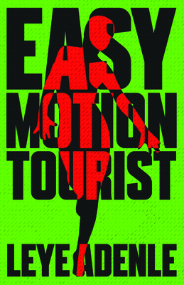 Easy Motion Tourist - Leye Adenle