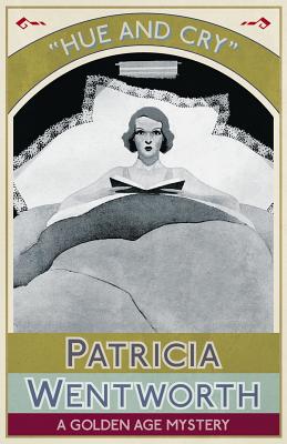 Hue and Cry: A Golden Age Mystery - Patricia Wentworth