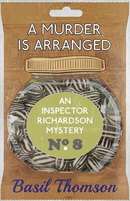 A Murder is Arranged: An Inspector Richardson Mystery - Basil Thomson