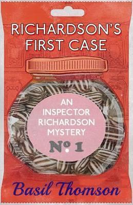 Richardson's First Case: An Inspector Richardson Mystery - Basil Thomson