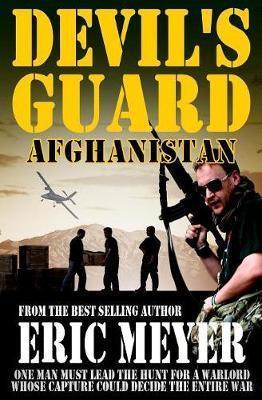 Devil's Guard Afghanistan - Eric Meyer