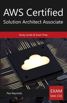 AWS Certified Solution Architect Associate Study Guide & Exam Prep - Paul Reynolds
