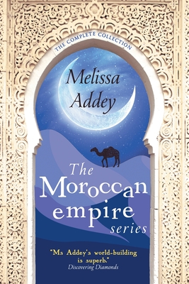 The Moroccan Empire Series - Melissa Addey