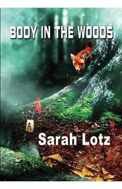 Coperta cărții 'Body in the Woods - Sarah Lotz'