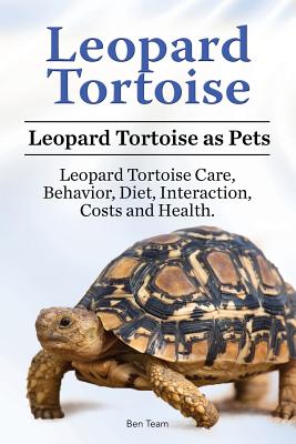Leopard Tortoise. Leopard Tortoise as Pets. Leopard Tortoise Care, Behavior, Diet, Interaction, Costs and Health. - Ben Team