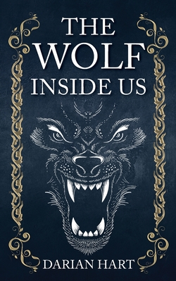 The Wolf Inside us - Darian Hart