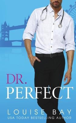 Dr. Perfect - Louise Bay