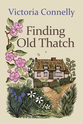 Finding Old Thatch - Victoria Connelly