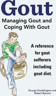 Gout. Managing Gout and Coping With Gout. Reference for gout sufferers including gout diet. - Robert Rymore