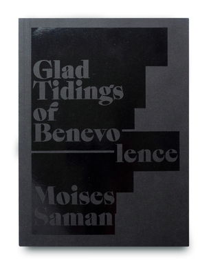 Glad Tidings of Benevolence - Moises Saman