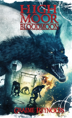 High Moor 3: Bloodmoon - Reynolds