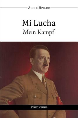 Mi Lucha - Mein Kampf - Adolf Hitler