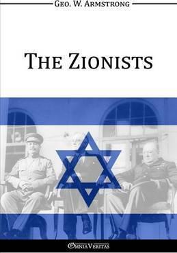 The Zionists - George Washington Armstrong