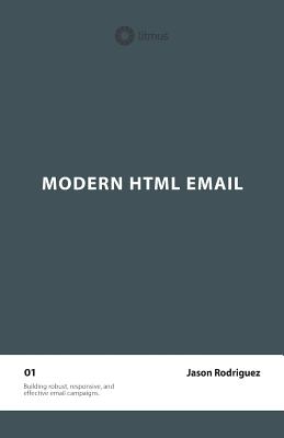 Modern HTML Email (Second Edition) - Jason Rodriguez