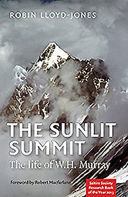 The Sunlit Summit: The Life of W.H. Murray - Robin Lloyd-jones