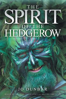 The Spirit of the Hedgerow - Jo Dunbar