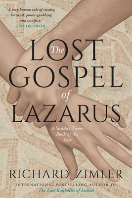 The Lost Gospel of Lazarus - Richard Zimler