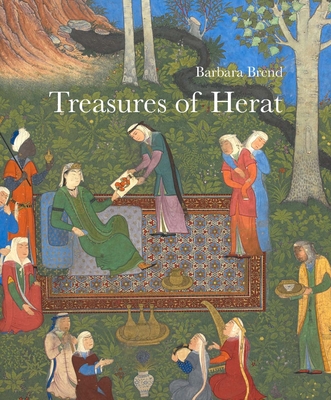 Treasures of Herat: Two Manuscripts of the Khamsah of Nizami in the British Library - Barbara Brend