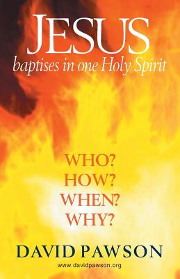 Jesus Baptises in one Holy Spirit - David Pawson