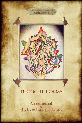 Thought-Forms; with entire complement of original colour illustrations (Aziloth Books) - Annie Besant