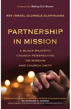 Coperta cărții 'Partnership in Mission: A Black Majority Church Perspective on Mission and Church Unity - Israel Olofinjana'