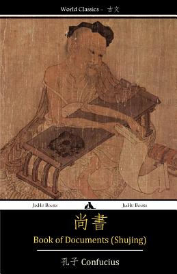 Book of Documents (Shujing): Classic of History - Confucius