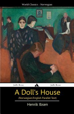 A Doll's House (Norwegian/English Bilingual Text) - Henrik Ibsen