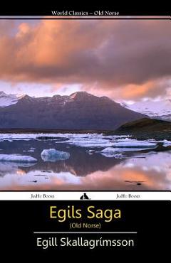 Coperta cărții 'Egils Saga (Old Norse) - Egill Skallagrimsson'