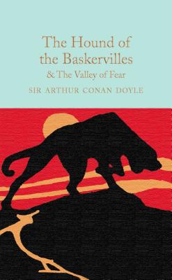 The Hound of the Baskervilles & the Valley of Fear - Arthur Conan Doyle