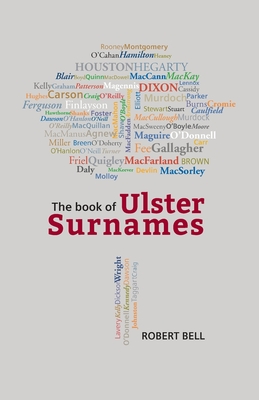 The Book of Ulster Surnames - Robert Bell