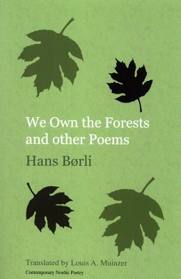 We Own the Forests and other Poems - Hans Børli