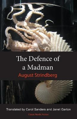 The Defence of a Madman - August Strindberg
