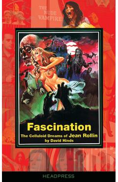 Coperta cărții 'Fascination: The Celluloid Dreams of Jean Rollin - David Hinds'