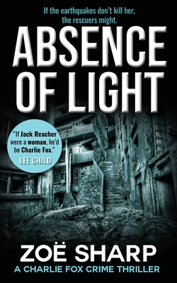 Absence of Light: Charlie Fox Crime Mystery Thriller Series - Zoe Sharp