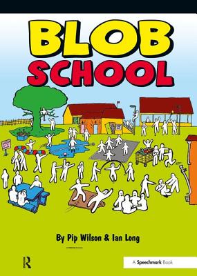 Blob School - Pip Wilson