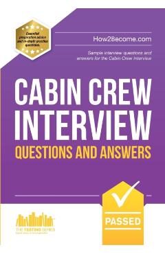 Cabin Crew Interview Questions and Answers: Sample interview questions and answers for the Cabin Crew interview - How2become