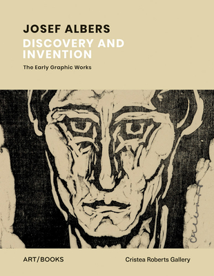 Josef Albers: Discovery and Invention: The Early Graphic Works - Josef Albers
