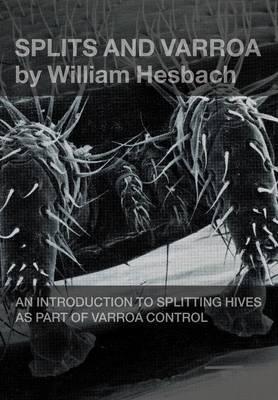 Splits and Varroa - William Hesbach