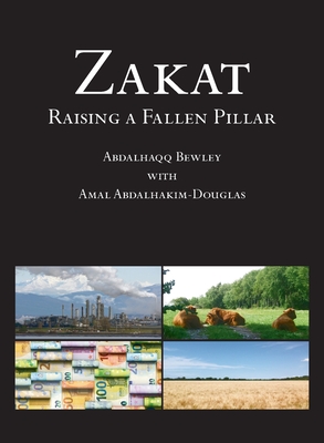 Zakat: Raising a Fallen Pillar - Abdalhaqq Bewley