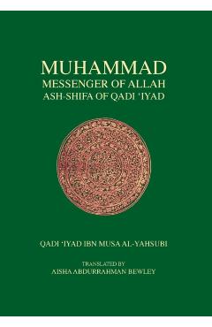 Muhammad Messenger of Allah - Qadi Iyad