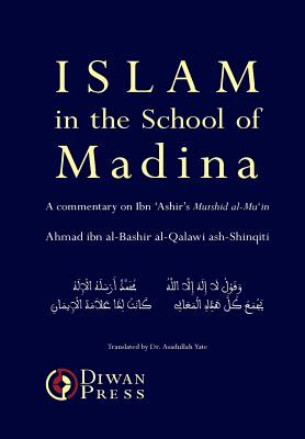 Islam in the School of Madina - Ahmad Al-qalawi Ash-shinqiti