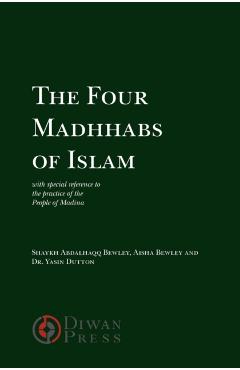 The Four Madhhabs of Islam - Abdalhaqq Bewley