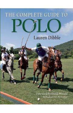 Coperta cărții 'The Complete Guide to Polo - Lauren Dibble'