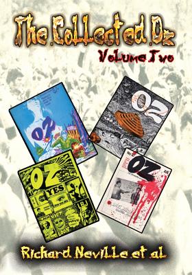 The Collected Oz Volume Two - Richard Neville