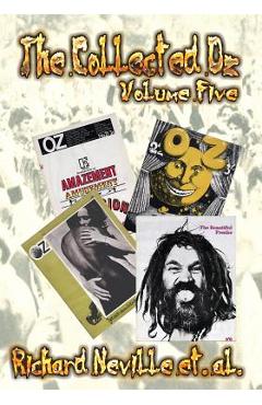 Coperta cărții 'The Collected Oz Volume Five - Richard Neville'