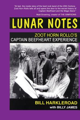 Lunar Notes - Zoot Horn Rollo's Captain Beefheart Experience - Bill Harkleroad