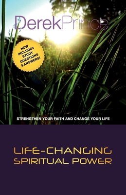Life Changing Spiritual Power - Derek Prince